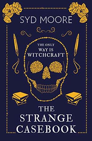 The Strange Casebook (Essex Witch Museum Mystery) by Syd Moore